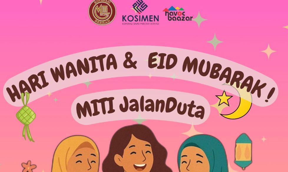 Bazaar Raya@Miti( Hari Wanita& Eid Mubarak)